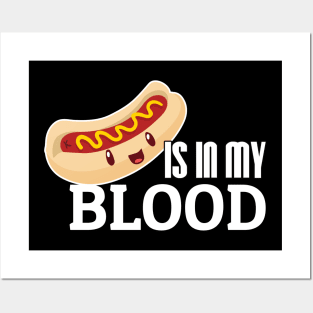 Hot Dog is in my blood Posters and Art